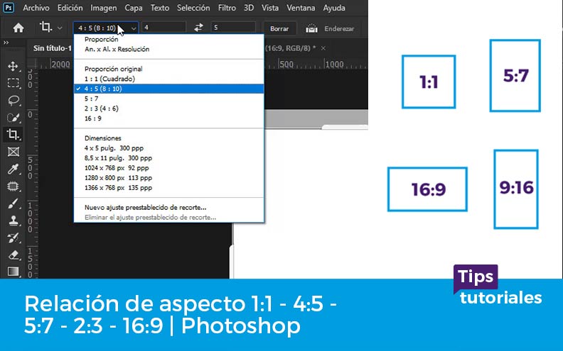 Relación de aspecto 1:1 – 4:5 – 5:7 – 2:3 – 16:9 | Photoshop