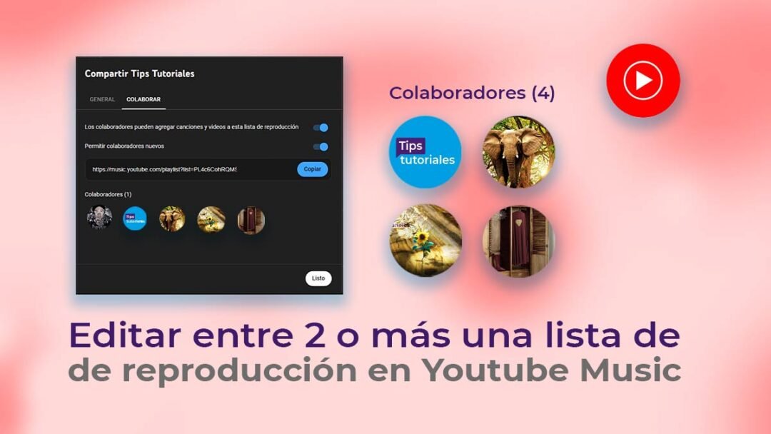 Editar lista de reproducción con amigos en YouTube Music - Tips Tutoriales